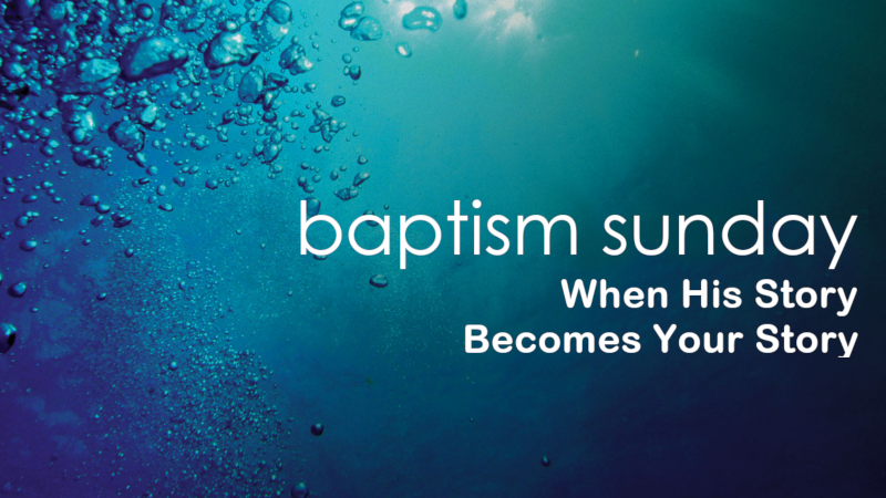 Up From the Waters - Baptism Sunday